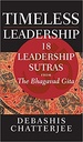 Timeless Leadership: 18 Leadership Sutras from the Bhagavad Gita