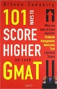 101 Ways to Score Higher on Your GMAT