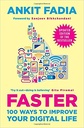 Faster: 100 Ways to Improve Your Digital Life