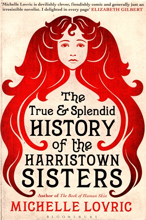 [9788408833421] The True & Splendid History of The Harristown Sisters