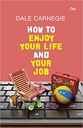 How to Enjoy Your Life and Your Job