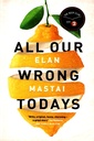 All Our Wrong Todays