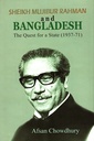 Sheikh Mujibur Rahman and Bangladesh