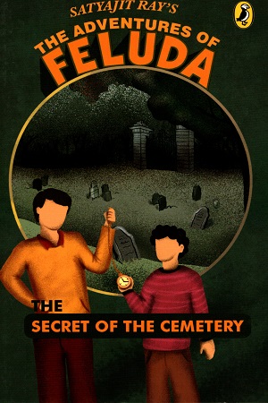 [9780143335801] The Secret of the Cemetery (The Adventures of Feluda)