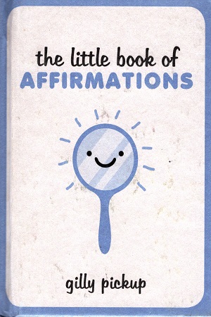 [9781849538633] The Little Book of Affirmations (Pocket Edition)