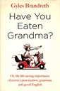 Have You Eaten Grandma?