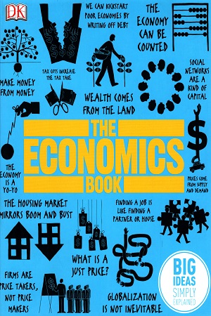 [9781409376415] The Economics Book: Big Ideas Simply Explained
