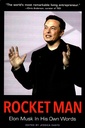 Rocket Man: Elon Musk in His Own Words