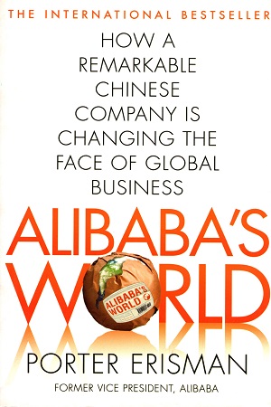 [9781447290667] Alibaba's World: How One Remarkable Chinese Company Is Changing the Face of Global Business