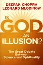 Is God an Illusion?: The Great Debate Between Science and Spirituality