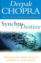 Synchrodestiny: Harnessing the Infinite Power of Coincidence to Create Miracles