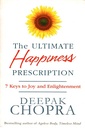 The Ultimate Happiness Prescription: 7 Keys to Joy and Enlightenment