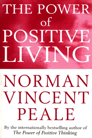 [9780091906429] The Power Of Positive Living