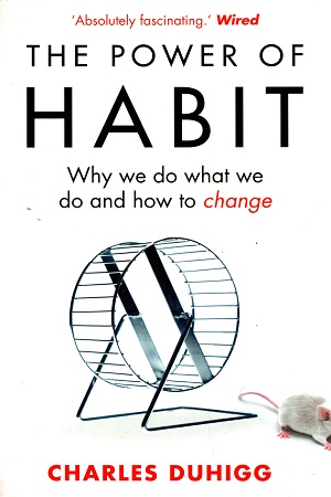 [9781847946249] The Power of Habit: Why We Do What We Do, and How to Change