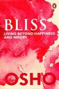 Bliss: Living beyond Happiness and Misery