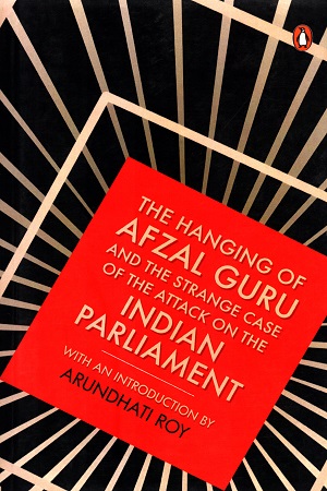 [9780143420750] The Hanging of Afzal Guru and the Strange Case of the Attack on the Indian Parliament