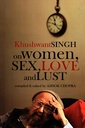 Khushwant Singh On Women, Sex, Love And Lust