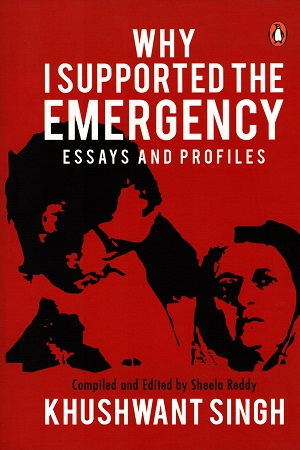[9780143425526] Why I Supported the Emergency: Essays and Profiles