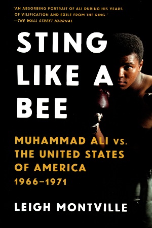 [9780307950321] Sting Like a Bee: Muhammad Ali vs. the United States of America, 1966-1971