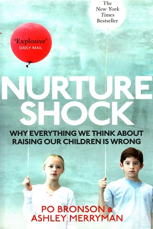 [9780091933784] Nurtureshock: Why Everything We Thought About Children is Wrong