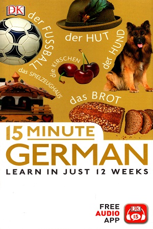 [9780241327364] 15 Minute German: Learn in Just 12 Weeks