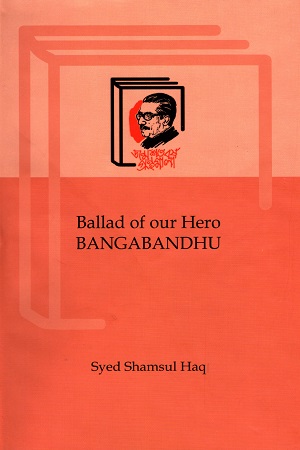 [9789840759934] Ballad of our Hero Bangabandhu
