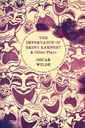 The Importance of Being Earnest & Other Plays