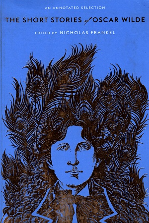 [9780674252738] The Short Stories of Oscar Wilde: An Annotated Selection