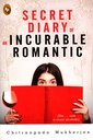 Secret Diary Of An Incurable Romantic (Um . . . and a closet alcoholic)