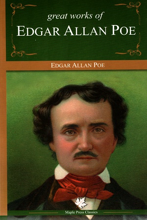 [9789350334287] Great Works of Edgar Allan Poe