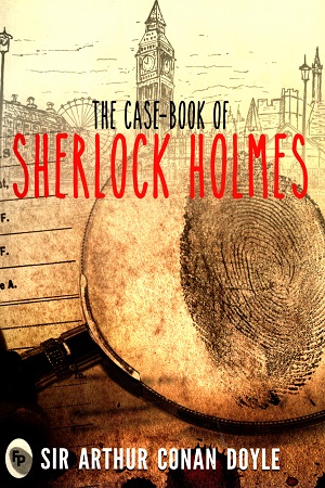 [9789387779846] The Case-Book Of Sherlock Holmes