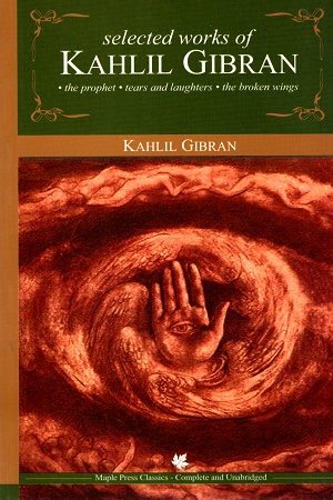 [9789350330005] Selected Works of Kahlil Gibran