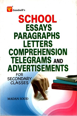 [9788172454111] School Essays, Paragraphs, Letters, Comprehension, Telegrams and Advertisements (For Secondary Classes)