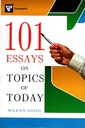 101 Essays on Topics of Today