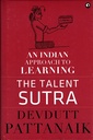 The Talent Sutra: An Indian Approach to Learning