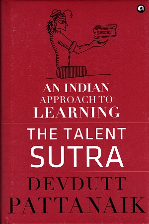 [9789383064274] The Talent Sutra: An Indian Approach to Learning