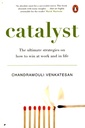 Catalyst: The Ultimate Strategies on How to Win at Work and in Life