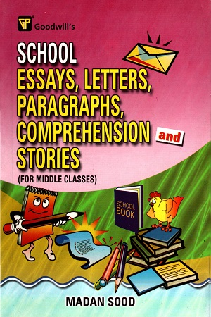 [9788172454159] School Essays, Letters, Paragraphs, Comprehension And Stories (For Middle Classes)