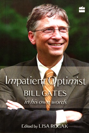 [9789350293843] The Impatient Optimist: Bill Gates in His Own Words