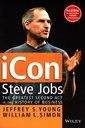 iCon Steve Jobs: The Greatest Second Act in the History of Business