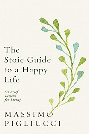 [55006000000018] The Stoic Guide to a Happy Life: 53 Brief Lessons for Living