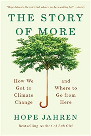 [9780525563389] The Story of More: How We Got to Climate Change and Where to Go from Here