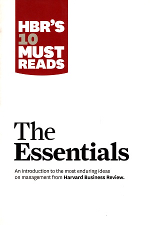 [9781422133446] HBR'S 10 Must Reads: The Essentials