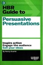 HBR Guide to Persuasive Presentations