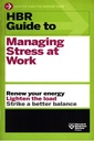 HBR Guide to Managing Stress at Work