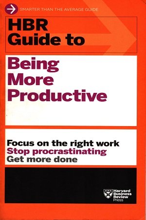 [9781633693081] HBR Guide to Being More Productive