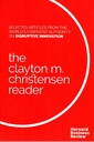 The Clayton M. Christensen Reader