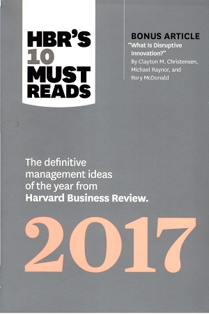 [9781633692091] HBR's 10 Must Reads 2017: The Definitive Management Ideas of the Year from Harvard Business Review