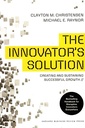 The Innovator's Solution: Creating and Sustaining Successful Growth