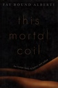 This Mortal Coil: The Human Body in History and Culture